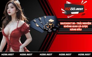 Baccarat 88 - Trải Nghiệm Không Gian Cá Cược Hàng Đầu