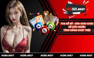 TCG Xổ Số - Sân Chơi Cược Sở Hữu Nhiều Tính Năng Vượt Trội